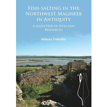 FishSalting in the Northwest Maghreb in Antiquity by Athena Trakadas P