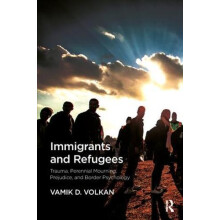 Immigrants and Refugees by Vamik D. Volkan Paperback Book