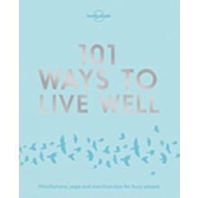 Lonely Planet 101 Ways to Live Well by Karla Zimmerman Paperback Book