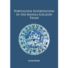Portuguese Intervention in the Manila Galleon Trade by Etsuko Miyata P