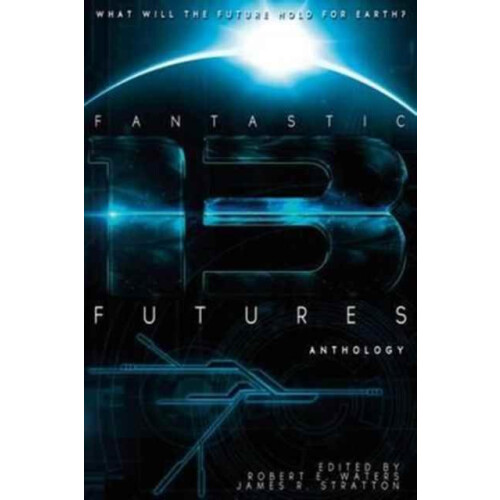 Fantastic Futures 13 by Bud Sparhawk Paperback Book
