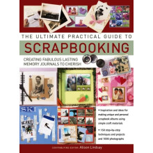 Ultimate Practical Guide to ScrapbookingThe by Alison Lindsay Paperbac