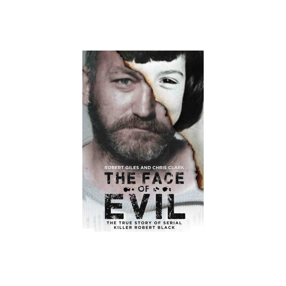 The Face of Evil: The True Story of the Serial Killer, Robert Black,Robert Gil - Image 9