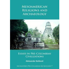 Mesoamerican Religions and Archaeology by Aleksandar Boskovic Paperbac