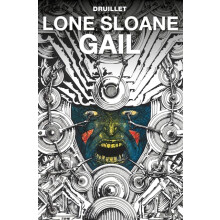 Lone Sloane Gail by Philippe Druillet Hardcover Book