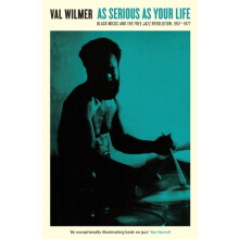 As Serious As Your Life by Val Wilmer Paperback Book