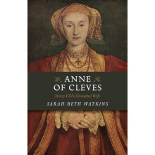 Anne of Cleves by SarahBeth Watkins Paperback Book