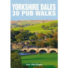 Yorkshire Dales 30 Pub Walks by Len Markham Paperback Book