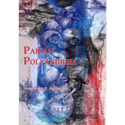 Parian Polyandreia by Anagnostis P. Agelarakis Paperback Book