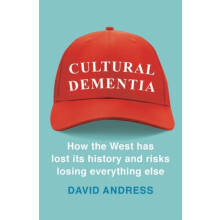 Cultural Dementia by Dr David Andress Paperback Book