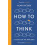 How To Think by Alan Jacobs Paperback Book 1