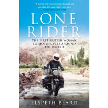 Lone Rider: The First British Woman to Motorcycle Around the World