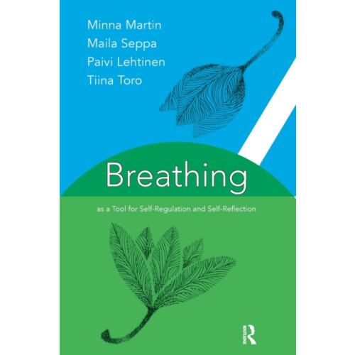 Breathing as a Tool for SelfRegulation and SelfReflection by Tiina Tor