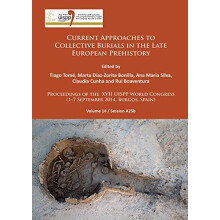 Current Approaches to Collective Burials in the Late European Prehisto