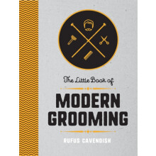 The Little Book of Modern Grooming by Rufus Cavendish Hardcover Book