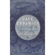 Vast Expanses by Helen M. Rozwadowski Hardcover Book
