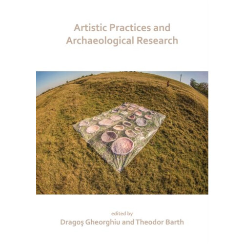 Artistic Practices and Archaeological Research Paperback Book