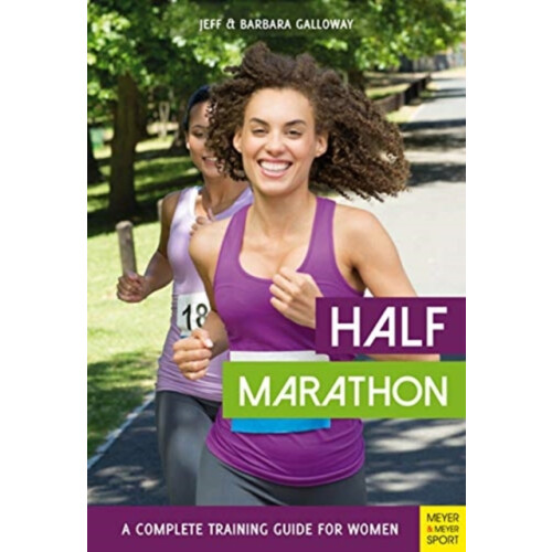 Half Marathon A Complete Training Guide for Women 2nd edition by Barba