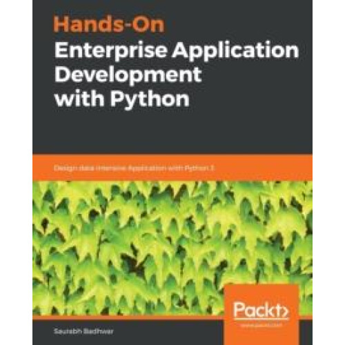 HandsOn Enterprise Application Development with Python by Saurabh Badh