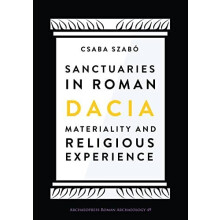 Sanctuaries in Roman Dacia by Csaba Szabo Paperback Book