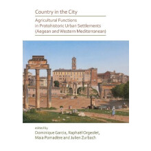 Country in the City Agricultural Functions of Protohistoric Urban Sett