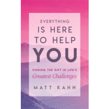 Everything Is Here to Help You by Matt Kahn Paperback Book
