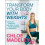 Transform Your Body With Weights by Chloe Madeley Paperback Book 1