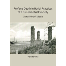 Profane Death in Burial Practices of a PreIndustrial Society A study f