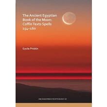The Ancient Egyptian Book of the Moon Coffin Texts Spells 154160 by Gy