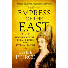 Empress of the East by Leslie Peirce Paperback Book