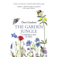 The Garden Jungle by Dave Goulson Paperback Book
