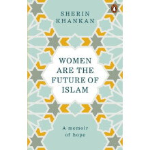 Women are the Future of Islam by Sherin Khankan Paperback Book
