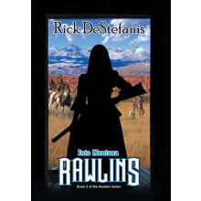Rawlins Into Montana by Rick Destefanis Hardcover Book