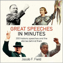 Great Speeches in Minutes by Jacob F. Field Paperback Book