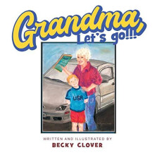 Grandma Lets Go and Kids Lets Go by Becky Clover Paperback Book