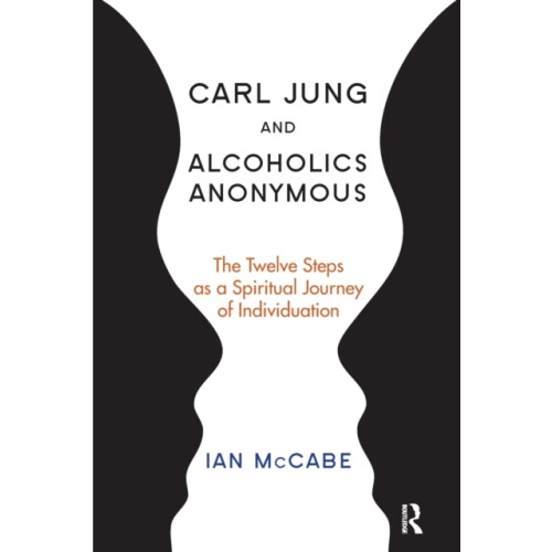 Carl Jung and Alcoholics Anonymous by Ian McCabe Paperback Book