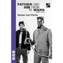Father Comes Home from the Wars Parts 1 2 amp 3 by SuzanLori Parks Pap