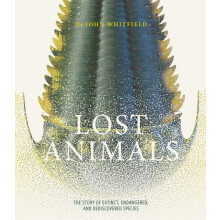Lost Animals by John Whitfield Hardcover Book