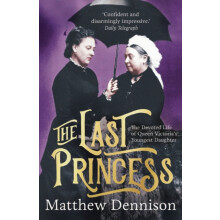 The Last Princess by Matthew Dennison Paperback Book