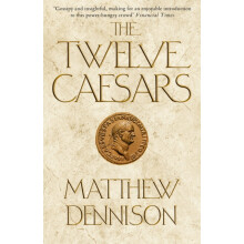 The Twelve Caesars by Matthew Associate Features Editor Dennison Paper