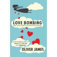 Love Bombing by Oliver James Paperback Book