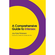 A Comprehensive Guide to Intersex by Jay Kyle Petersen Paperback Book