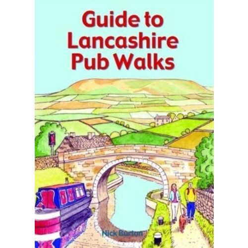 Guide to Lancashire Pub Walks by Nick Burton Paperback Book