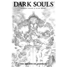 Dark Souls Vol. 1 The Breath of Andolus Artists Edition by George Mann