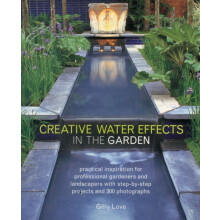 Creative Water Effects in the Garden by Gilly Love Paperback Book