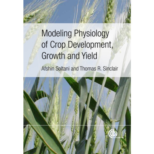 Modeling Physiology of Crop Development Growth and Yield by Sinclair T