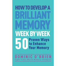 How to Develop a Brilliant Memory Week by Week by Dominic OBrien Paper