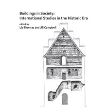 Buildings in Society International Studies in the Historic Era Paperba