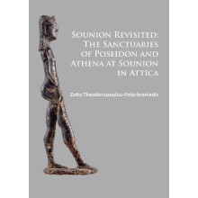 Sounion Revisited The Sanctuaries of Poseidon and Athena at Sounion in