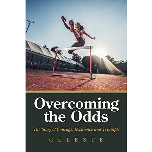 Overcoming the Odds by Celeste Paperback Book